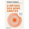 Ideias De Ler O Método dos Bons Hábitos de Nicole Vignola^ Saúde E Bem Estar