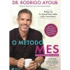 Self O Método MES - Método de Emagrecimento Saudável de Dr. Rodrigo Ayoub^ Saúde E Bem Estar