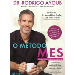 Self O Método MES - Método de Emagrecimento Saudável de Dr. Rodrigo Ayoub^ Saúde E Bem Estar