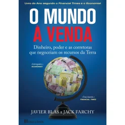 Casa Das Letras O Mundo à Venda de Javier Blas e Jack Farchy^ História E Política