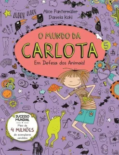 Booksmile O Mundo da Carlota N.º 5 de Alice Pantermüller - Em Defesa dos Animais!^ Coleções Juvenis