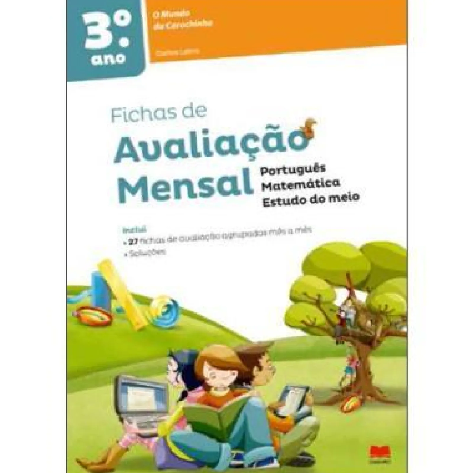 Gailivro O Mundo da Carochinha - Fichas de Avaliação - 3º Ano de Carlos Letra^ 1º Ciclo