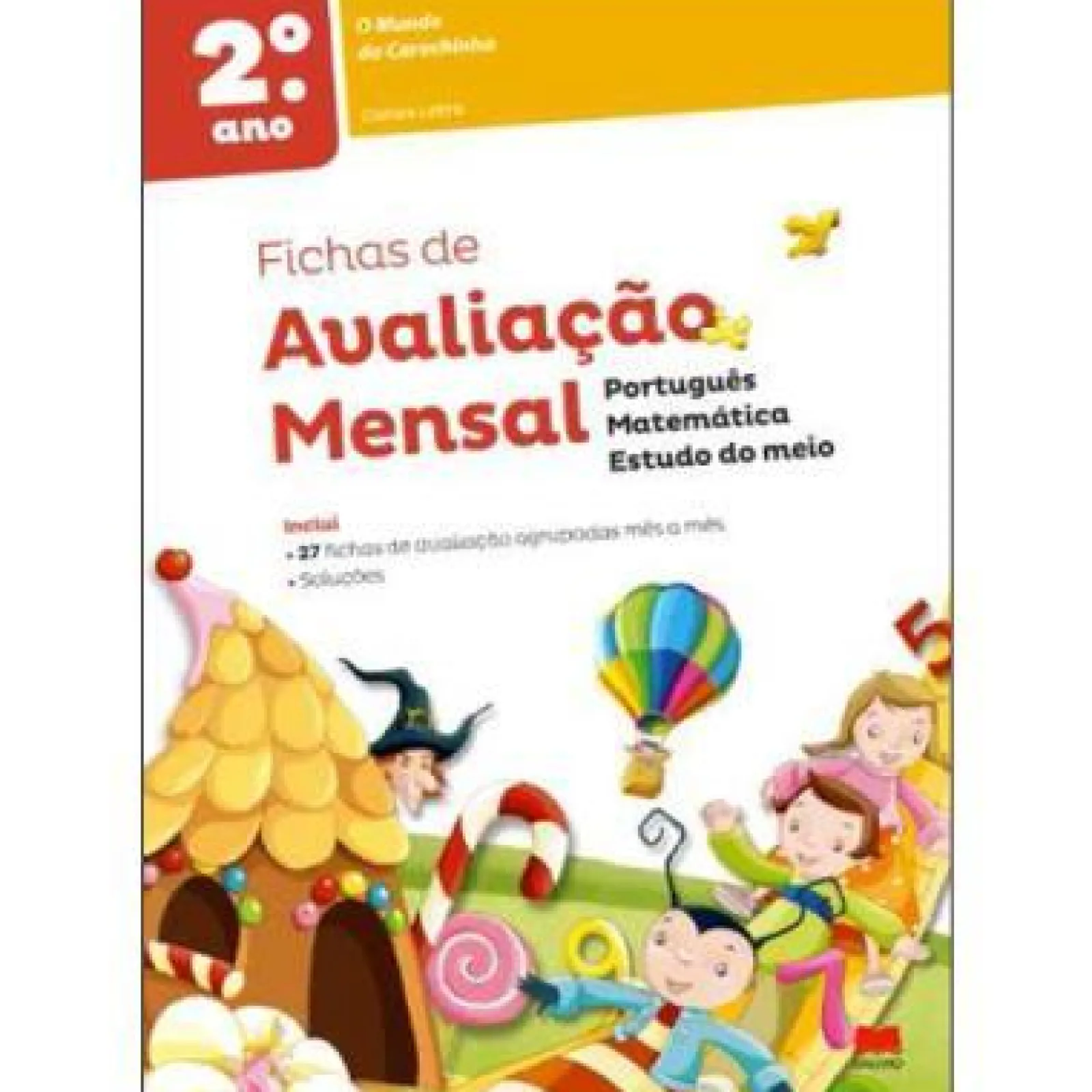 Gailivro O Mundo da Carochinha - Fichas de Avaliação - 2º Ano de Carlos Letra^ 1º Ciclo