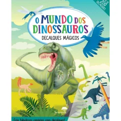 Jacarandá O Mundo dos Dinossauros - Decalques Mágicos^ Atividades