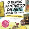 Booksmile O Mundo Fantástico da Arte Através dos Tempos de Luís Ricardo Duarte - Procura, Descobre, Aprende^ Conhecimento