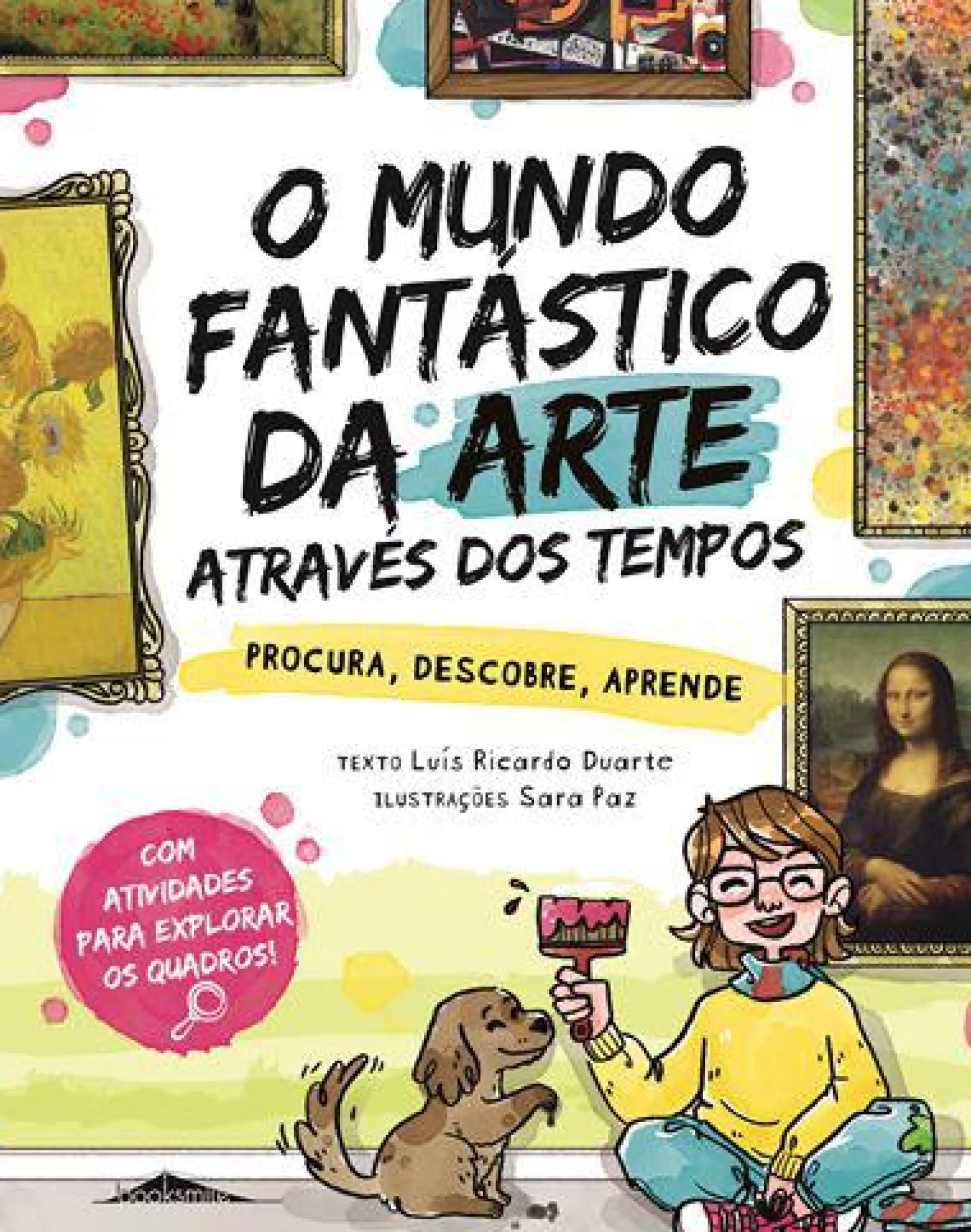 Booksmile O Mundo Fantástico da Arte Através dos Tempos de Luís Ricardo Duarte - Procura, Descobre, Aprende^ Conhecimento
