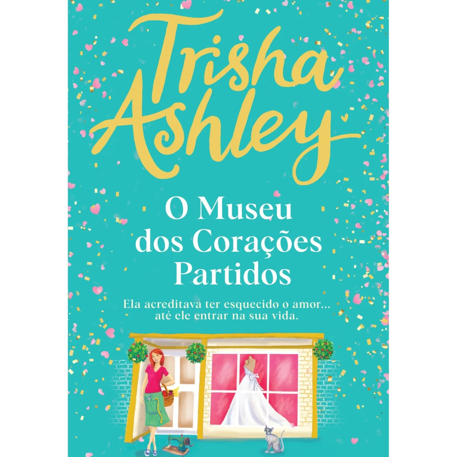 Quinta Essência O Museu dos Corações Partidos de Trisha Ashley^ Romance