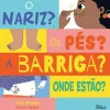 Lilliput O Nariz? os Pés? A Barriga? Onde Estão? de Sally Nicholls^ Bebé