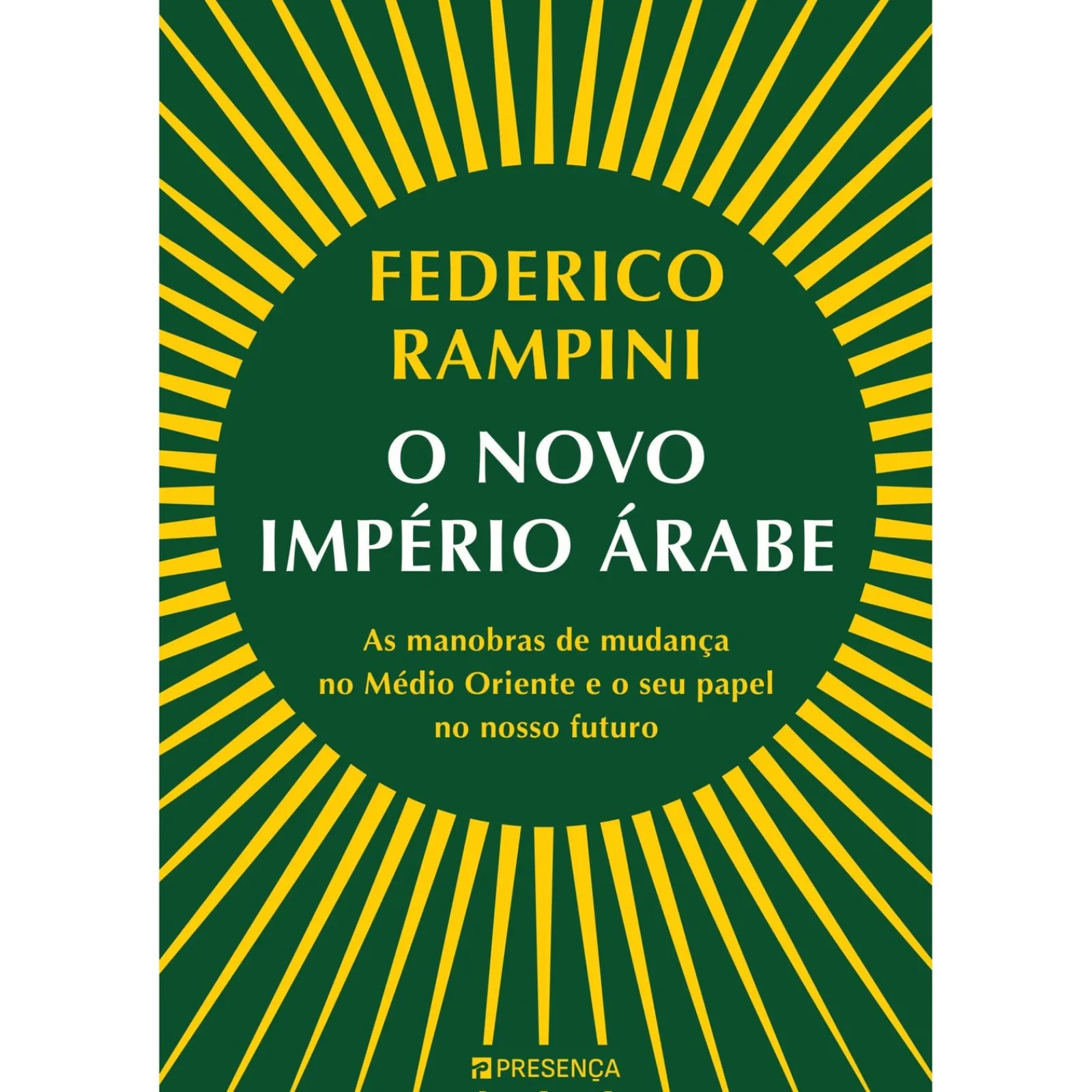 Presença O Novo Império Árabe de Federico Rampini^ História E Política