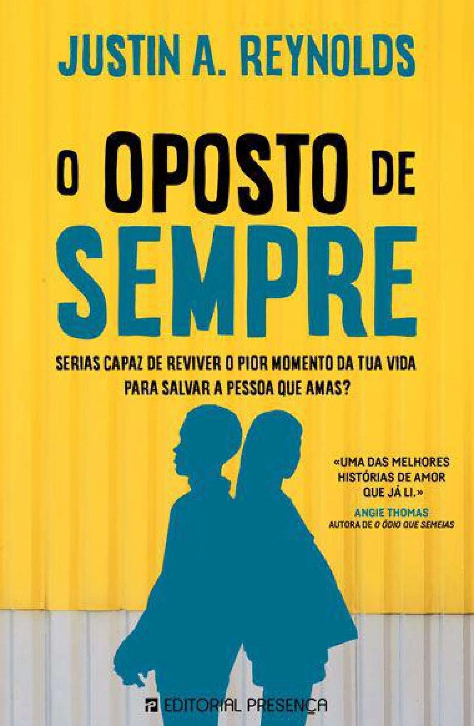 Presença O Oposto de Sempre de Justin A. Reynolds^ Romance