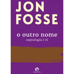 Cavalo De Ferro O Outro Nome. Septologia I-II de Jon Fosse^ Romance