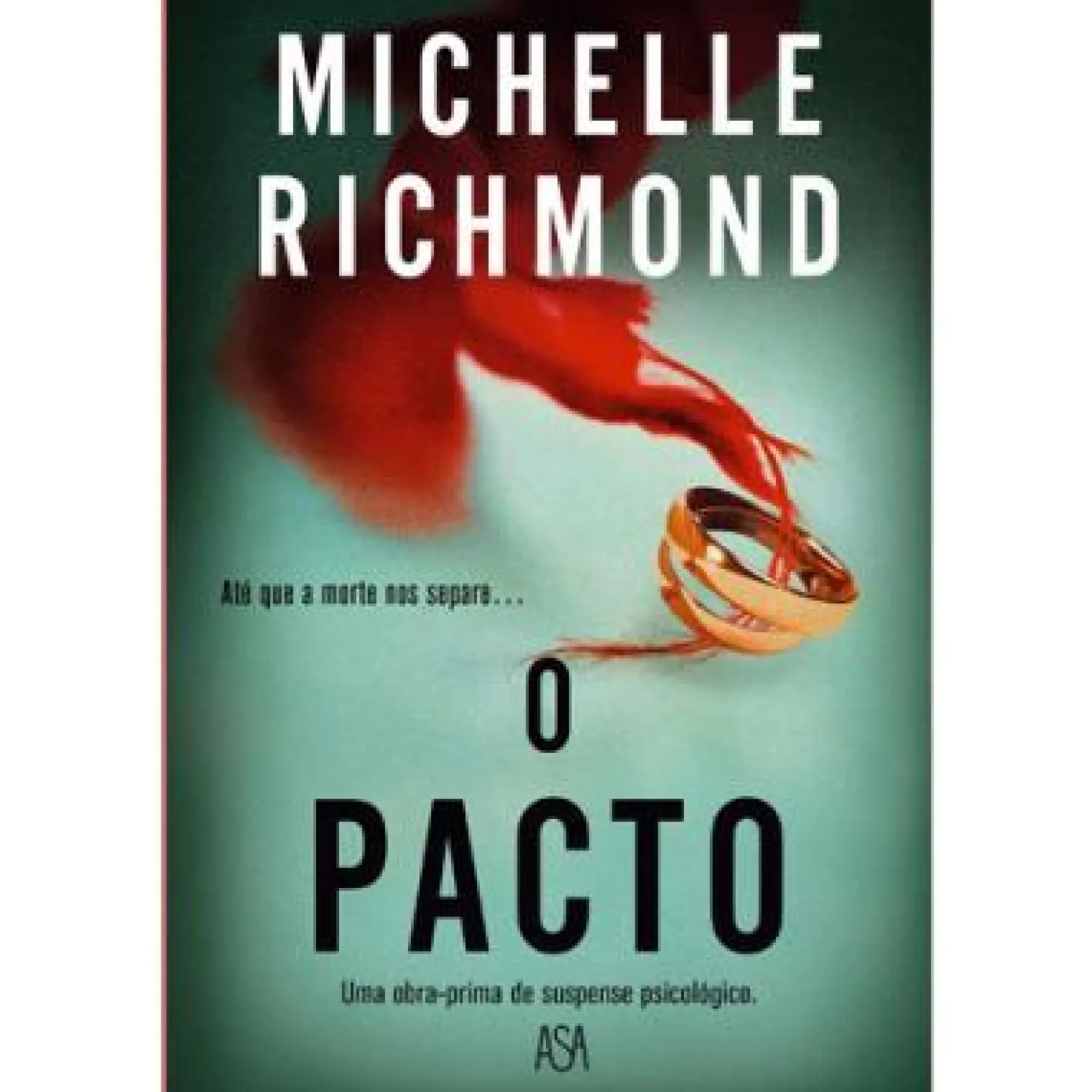 Asa O Pacto de Michelle Richmond^ Policial