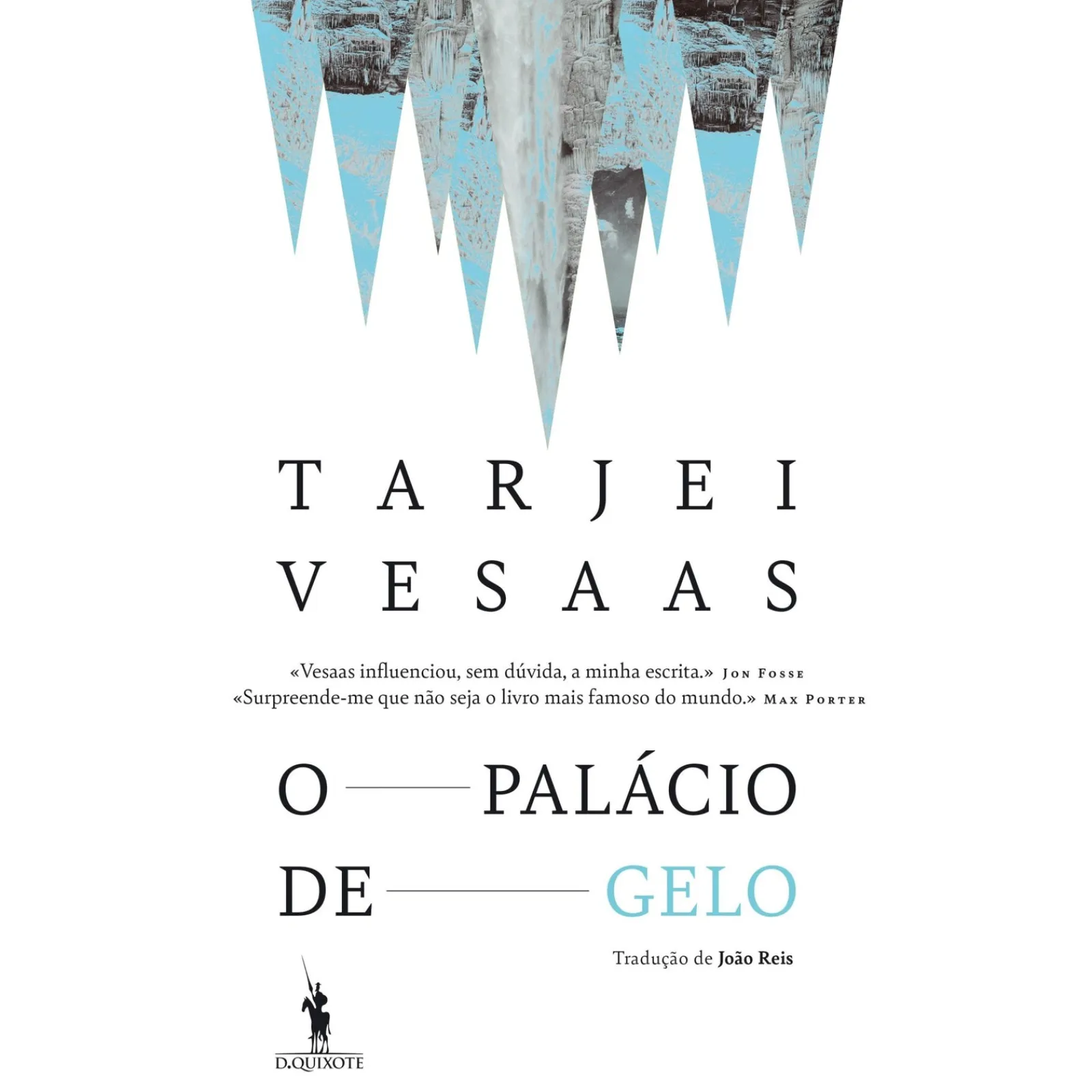 Dom Quixote O Palácio de Gelo de Tarjei Vesaas^ Romance