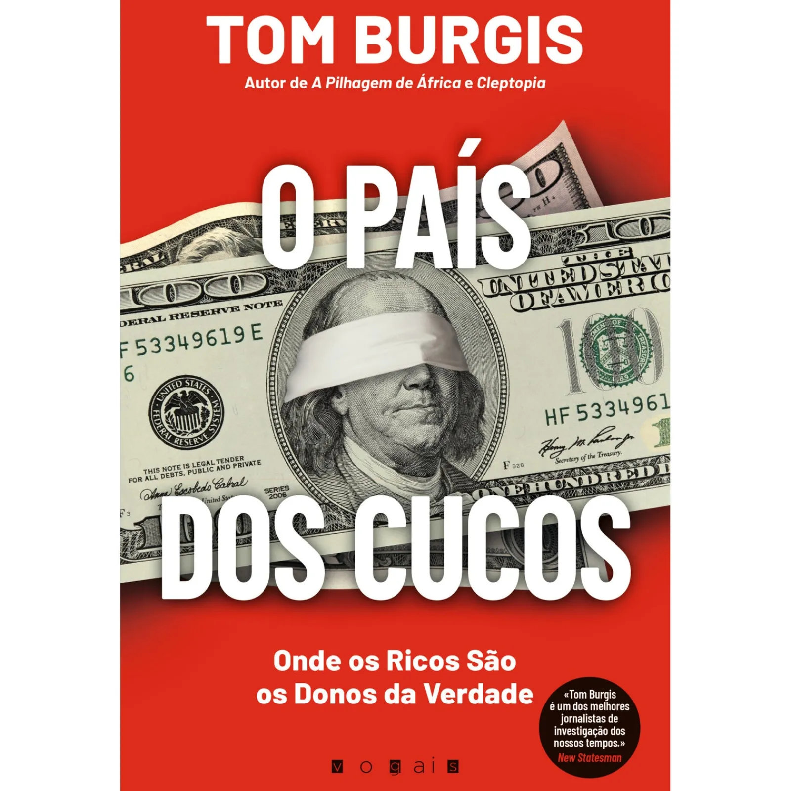 Vogais O País dos Cucos: Onde os Ricos São os Donos da Verdade de Tom Burgis^ História E Política