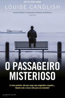 Clube Do Autor O Passageiro Misterioso de Louise Candlish^ Romance