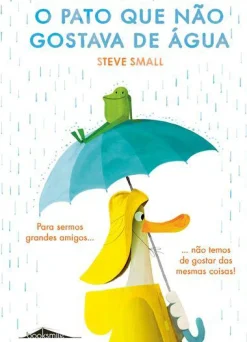 Booksmile O Pato que Não Gostava de Água de Steve Small^ Literatura Infantil