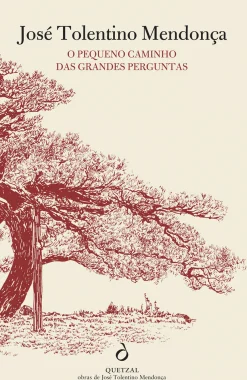 Quetzal Editores O Pequeno Caminho das Grandes Perguntas de José Tolentino Mendonça^ Espiritualidade