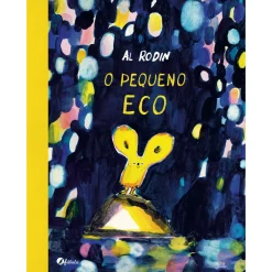 Fábula O Pequeno Eco de Al Rodin^ Literatura Infantil