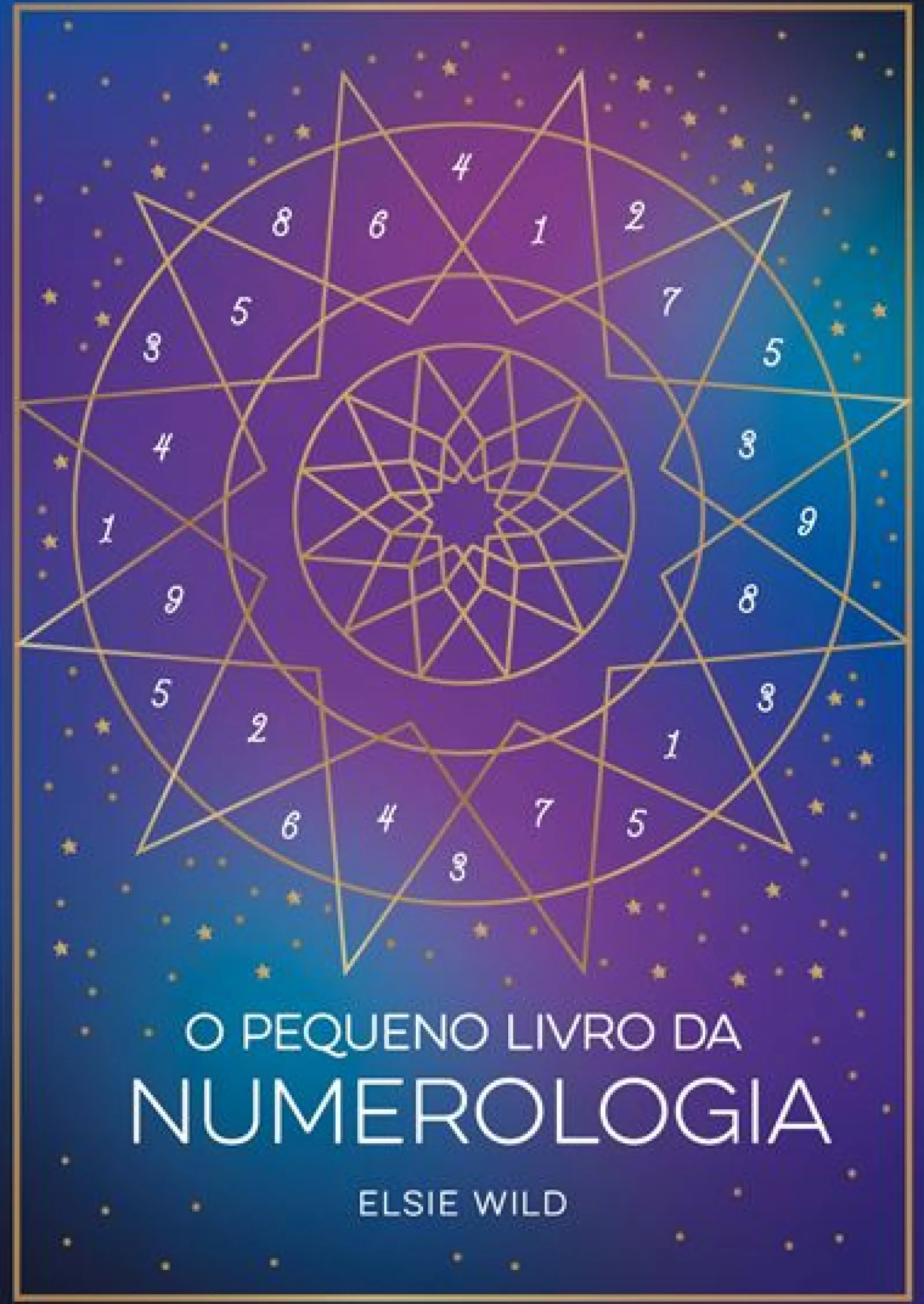 Zero A Oito O Pequeno Livro da Numerologia de Elsie Wild^ Espiritualidade