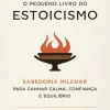 Editorial Presença O Pequeno Livro do Estoicismo de Jonas Salzgeber Sabedoria Milenar para Ganhar Calma, Confiança e Equilíbrio^ Técnicos