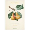 Presença O Perfume das Peras Selvagens de Ewald Arenz^ Romance
