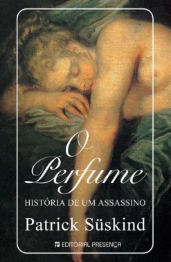 Presença O Perfume de Patrick Süskind - História de um Assassino^ Romance