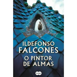 Suma O Pintor de Almas de Ildefonso Falcones^ Romance Histórico