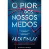 Presença O Pior dos Nossos Medos de Alex Finlay^ Policial