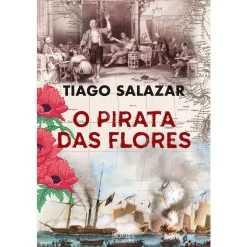 Oficina Do Livro O Pirata das Flores de Tiago Salazar^ Romance