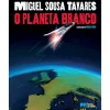 Porto Editora O Planeta Branco - Edição de Luxo de Miguel Sousa Tavares^ Literatura Juvenil