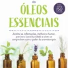 Nascente O Poder Curativo dos Óleos Essenciais de Eric Zielinski - Inclui Mais de 150 Receitas^ Saúde E Bem Estar