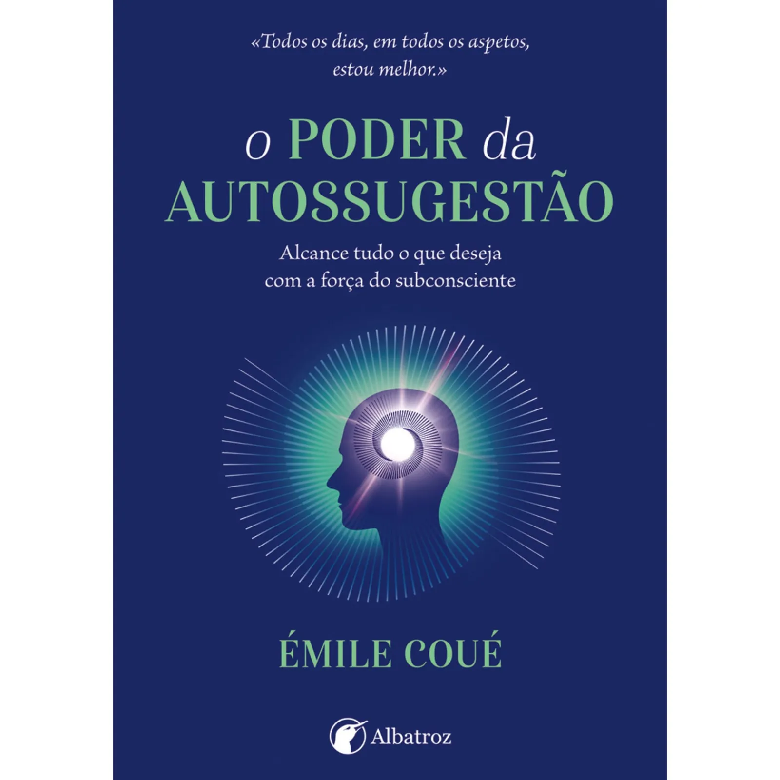 Albatroz O Poder da Autossugestão de Émile Coué^ Espiritualidade