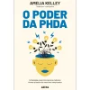 Arena O Poder da PHDA de Amelia Kelley^ Desenvolvimento Pessoal