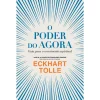 Pergaminho O Poder do Agora de Eckhart Tolle - Guia para o Crescimento Espiritual^ Espiritualidade