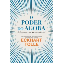 Pergaminho O Poder do Agora de Eckhart Tolle - Guia para o Crescimento Espiritual^ Espiritualidade