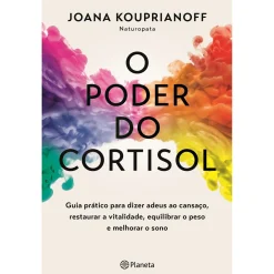 Planeta O Poder do Cortisol de Joana Kouprianoff^ Saúde E Bem Estar