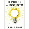Ideias De Ler O Poder do Instinto de Leslie Zane^ Desenvolvimento Pessoal