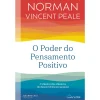 Nascente O Poder do Pensamento Positivo de Norman Vincent Peale^ Desenvolvimento Pessoal