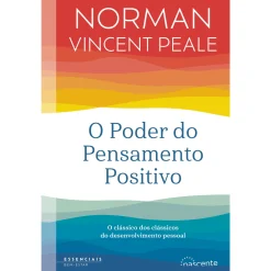 Nascente O Poder do Pensamento Positivo de Norman Vincent Peale^ Desenvolvimento Pessoal