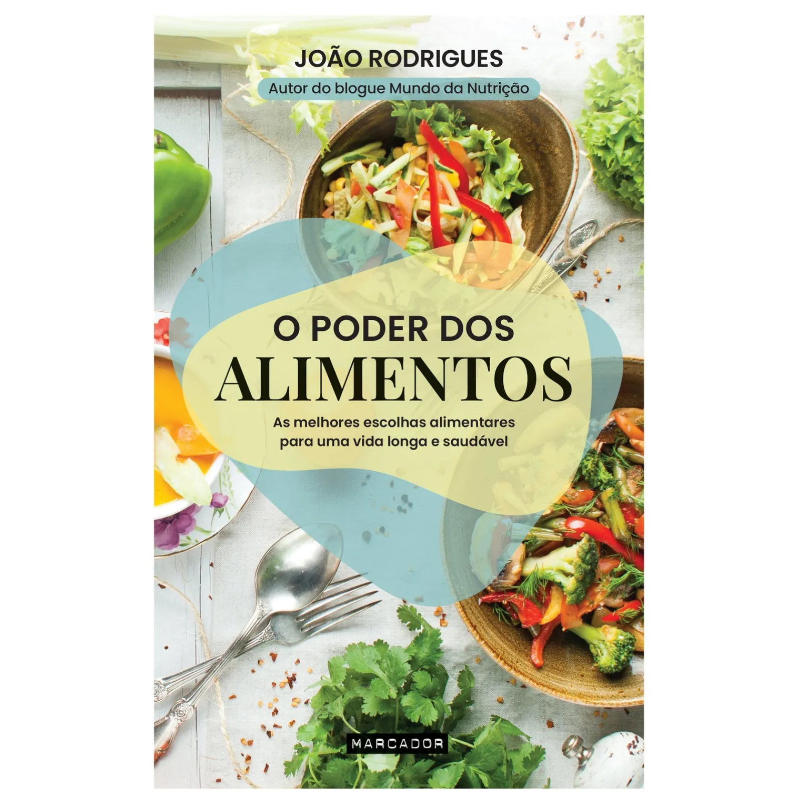 Marcador O Poder dos Alimentos de João Rodrigues^ Saúde E Bem Estar