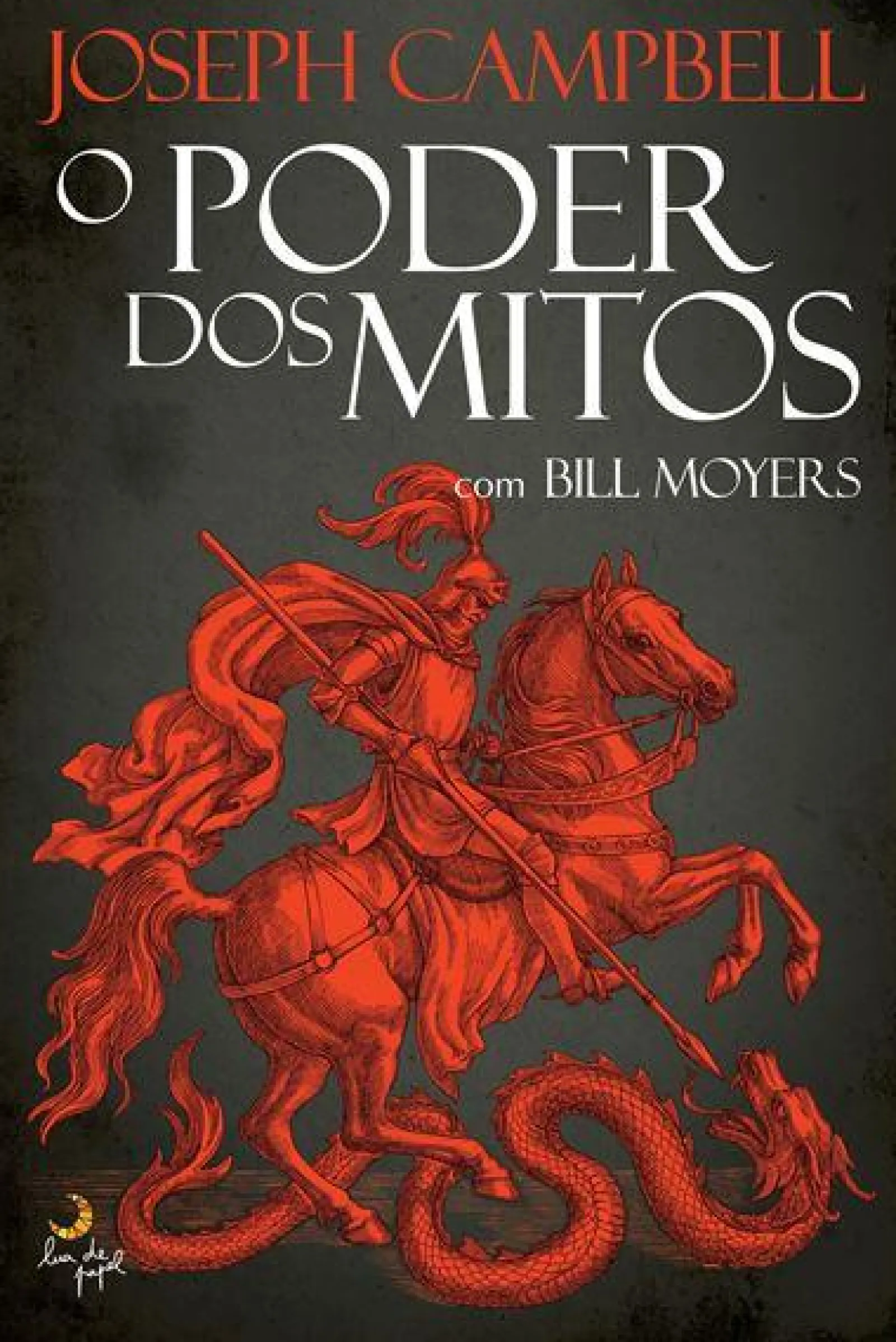 Lua De Papel O Poder dos Mitos de Joseph Campbell e Bill Moyers^ Desenvolvimento Pessoal