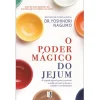 11 X 17 O Poder Mágico do Jejum de Yoshinori Nagumo - Livro de Bolso^ Livros De Bolso