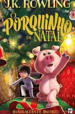 Presença O Porquinho de Natal de J. K. Rowling^ Literatura Infantil