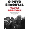 Dom Quixote O Povo é Imortal de Vassili Grossman^ Romance