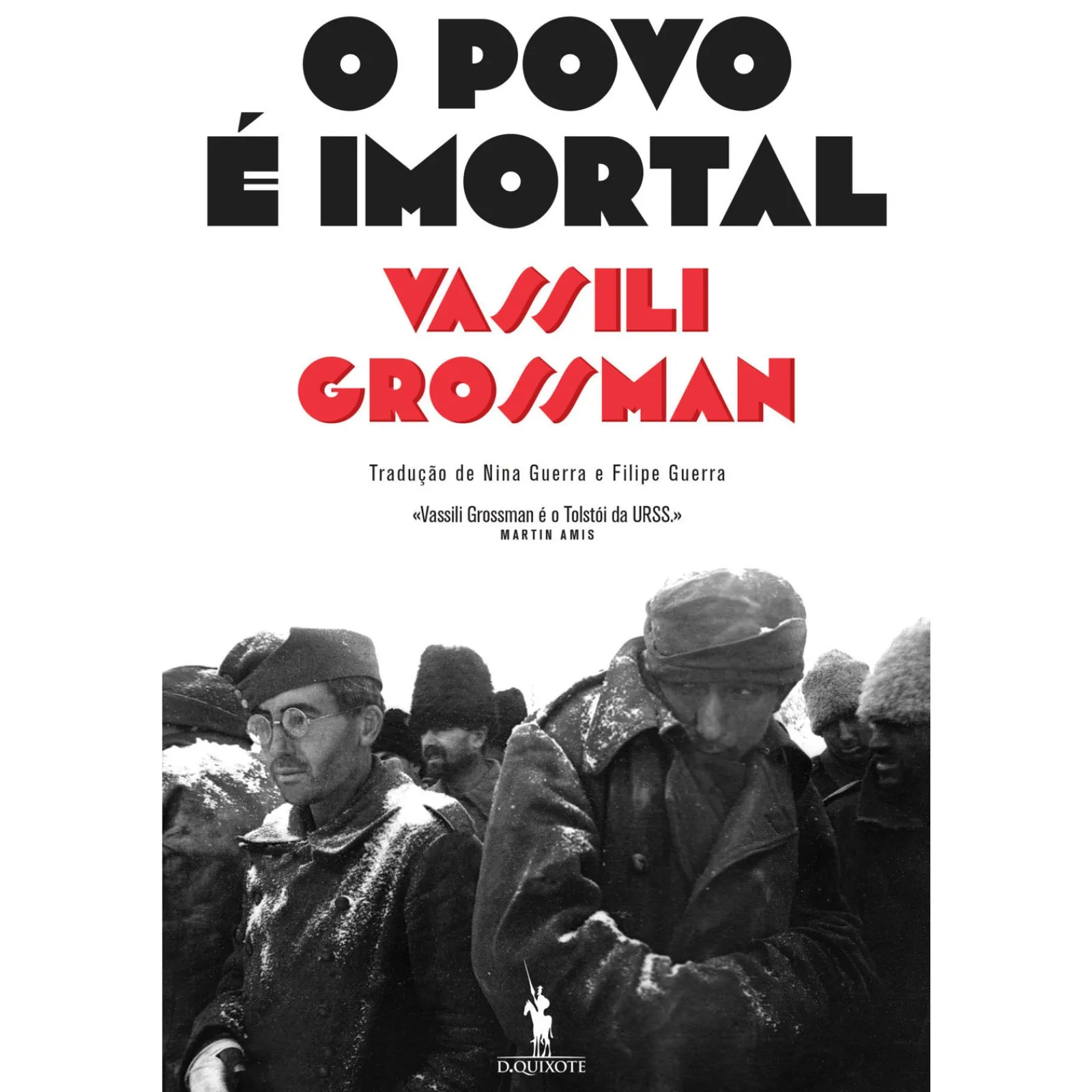 Dom Quixote O Povo é Imortal de Vassili Grossman^ Romance