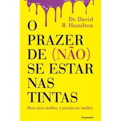 Pergaminho O Prazer de (não) Se Estar nas Tintas de David R. Hamilton^ Desenvolvimento Pessoal