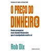 Ideias De Ler O Preço do Dinheiro de Rob Dix^ Desenvolvimento Pessoal