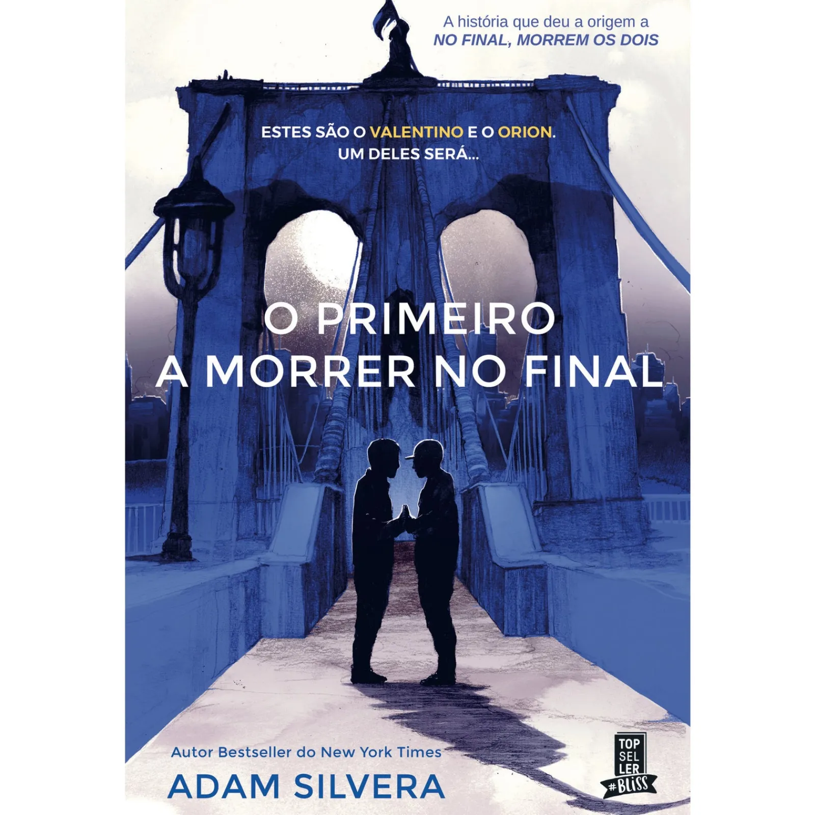 Topseller O Primeiro a Morrer no Final de Adam Silvera^ Romance