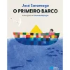 Porto Editora O Primeiro Barco de José Saramago^ Literatura Infantil