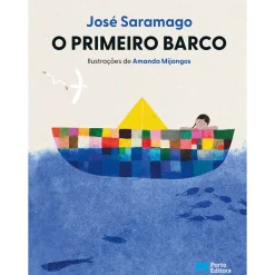 Porto Editora O Primeiro Barco de José Saramago^ Literatura Infantil